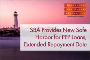 SBA Provides New Safe Harbor for PPP Loans, Extended Repayment Date