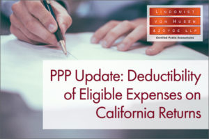 PPP Update: Deductibility of Eligible Expenses on California Returns