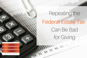 Repealing the Federal Estate Tax Can Be Bad for Giving